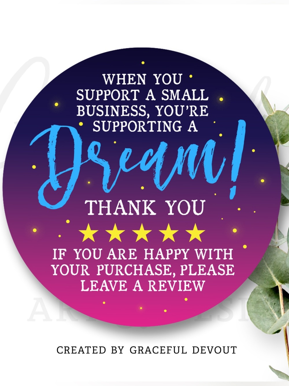 When You Support A Small Business,You’re Supporting A Dream!- 2",(48ct.)Stickers